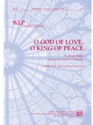 O God of Love, O King of Peace