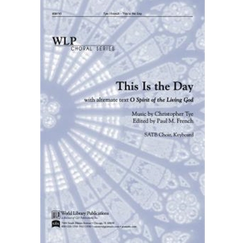 This is the Day / O Spirit of the Living God