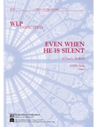 Even When He Is Silent