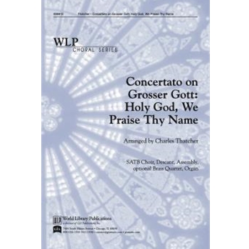 Concertato on Grosser Gott: Holy God We Praise Thy Name