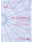 You Gather Us