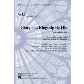 Glory and Kingship Be His (Festive Gathering)