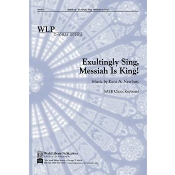 Exultingly Sing, Messiah is King