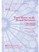 Three Motets on the Blessed Sacrament