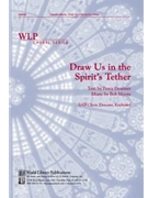 Draw Us in the Spirits Tether