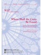 Where Shall the Cross Be Found