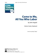Come to Me All You Who Labor