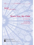 Worry Not, My Child