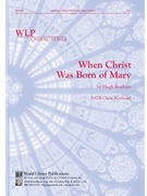 When Christ Was Born of Mary
