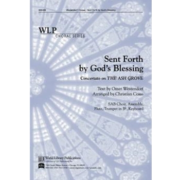 Sent Forth by God’s Blessing: Concertato on the Ash Grove- Westendorf