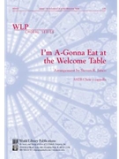 I’m A-Gonna Eat at the Welcome Table