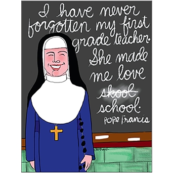 I Have Never Forgotten My First Grade Teacher Poster