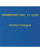 Shepherd Me, O God