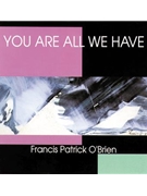 You Are All We Have