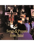 Songs and Prayers from Taize