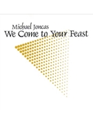 We Come to Your Feast
