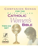 Companion Songs for the Faith-Filled Catholic Women's Bible (2-CD set)