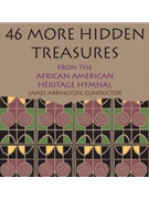 46 More Hidden Treasures from the African American Heritage Hymnal