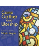 Come Gather and Worship