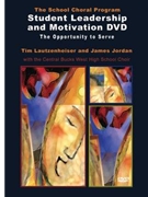 School Choral Program by Lautzenheiser and Jord for DVD Choral (Student Motivation D)