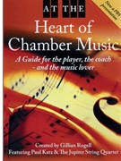 At the Heart of Chamber Music