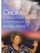Choral Conducting/Teaching by Snow Sandra for DVD