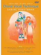Choral Vocal Technique by Horstmann Sabine - Jordan and Shenenberger - for DVD Choral