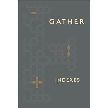 Gather, Fourth Edition - Indexes