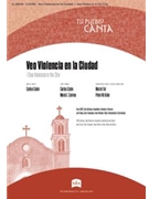 Veo Violencia en la Ciudad / I See Violence in the City