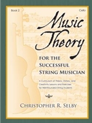 Music Theory for the Successful String Musician, Book 2 - Cello