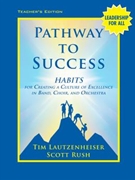 Pathway to Success - Teacher's Edition by Lautzenheiser/Rush for Text