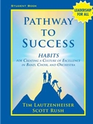 Pathway to Success - Student Workbook by Lautzenheiser/Rush for Text