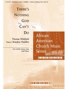 There's Nothing God Can't Do