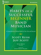 Habits of a Successful Beginner Band Musician by Rush Scott and Boyle - Wilder Marguerite - for Bassoon
