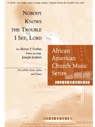 Nobody Knows the Trouble I See, Lord