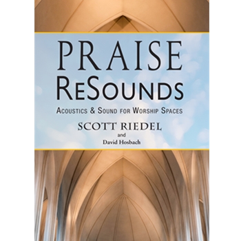 Praise ReSounds: Acoustics in the Worship Space