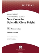 Now Come In Splendid Glory Bright - Instrument edition