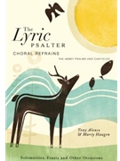 The Lyric Psalter, Solemnities, Feasts, and Other Occasions - Choral Refrains