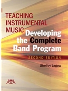 Teaching Instrumental Music - Developing the Complete Band Program