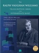 Three Organ Preludes (Intermediate Series) - Full Score and Parts