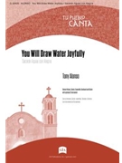 You Will Draw Water Joyfully / Sacaran Aguas con Alegria - Instrument edition