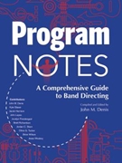 Program Notes - A Comprehensive Guide to Band Directing