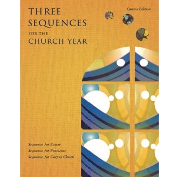 Three Sequences for the Church Year - Cantor edition