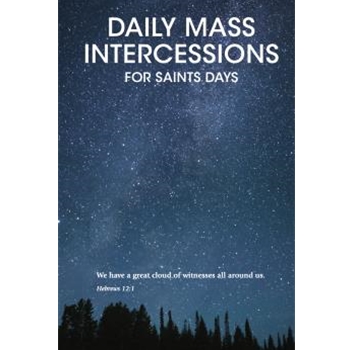 Daily Mass Intercessions - Saints Edition