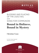 Bound in Holiness, Bound in Mystery