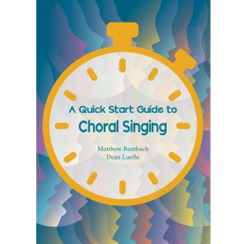 A Quick Start Guide to Choral Singing