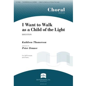I Want to Walk as a Child of the Light