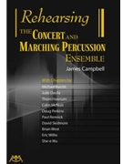 Rehearsing the Concert and Marching Percussion Ensemble
