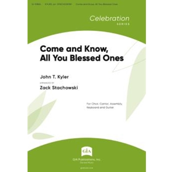 Come and Know, All You Blessed Ones