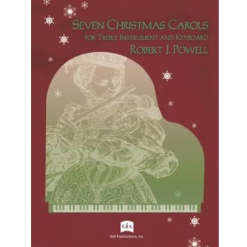 Seven Christmas Carols for Treble Instrument and Keyboard